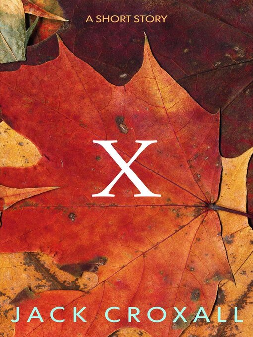 Title details for X by Jack Croxall - Available